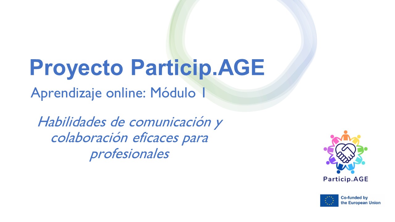 MÓDULO 1-Habilidades de comunicación y colaboración eficaces para profesionales